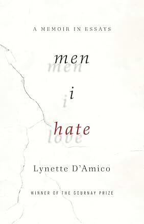 Lynette D’Amico’s Book Notes music playlist for her memoir-in-essays Men I Hate
