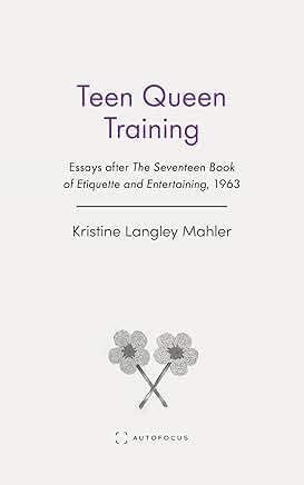 Kristine Langley Mahler’s Book Notes music playlist for her essay collection Teen Queen Training