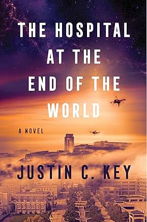 Justin C. Key’s Book Notes music playlist for his novel The Hospital at the End of the World