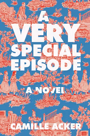 A Very Special Episode by Camille Acker