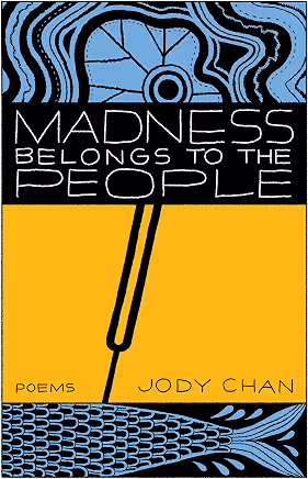 Madness Belongs to the People by Jody Chan