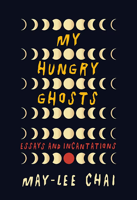 My Hungry Ghosts by May-Lee Chai