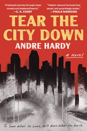 Tear the City Down by Andre Hardy